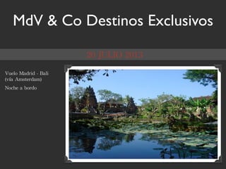 MdV & Co Destinos Exclusivos



 