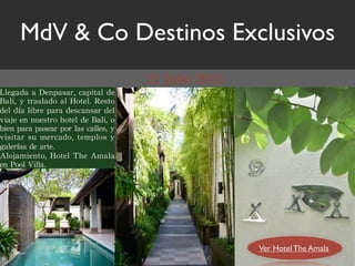 MdV & Co Destinos Exclusivos










                         Ver Hotel The Amala
 