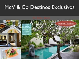 MdV & Co Destinos Exclusivos

      ! " #$ % & ' ( )$ ) .$   Ver Hotel The Amala
      ( 9 ; & 5 ) .$ + )$
      #%1D#5&).41$ 2$
      +),#20.1$ *#(#$
      + & , 3 ( 0 4 # ($ 2$
      ()%#D#(,)$ ).$ %#$
      *%#2#$+)$:#%&8
 