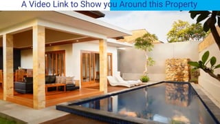 A Video Link to Show you Around this Property
 