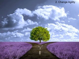 2. Change Agility
 