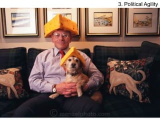 3. Political Agility
 