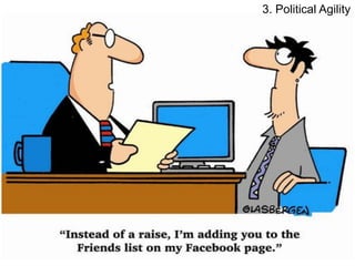 3. Political Agility
 