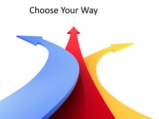 Choose Your Way
 