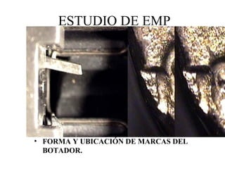 ESTUDIO DE EMP
• FORMA Y UBICACIÓN DE MARCAS DEL
BOTADOR.
 