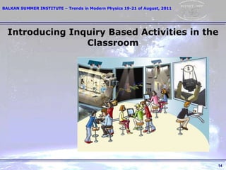 Introducing Inquiry Based Activities in the Classroom 