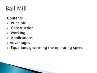Contents
 Principle
 Construction
 Working
 Applications
 Advantages
 Equations governing the operating speed
 