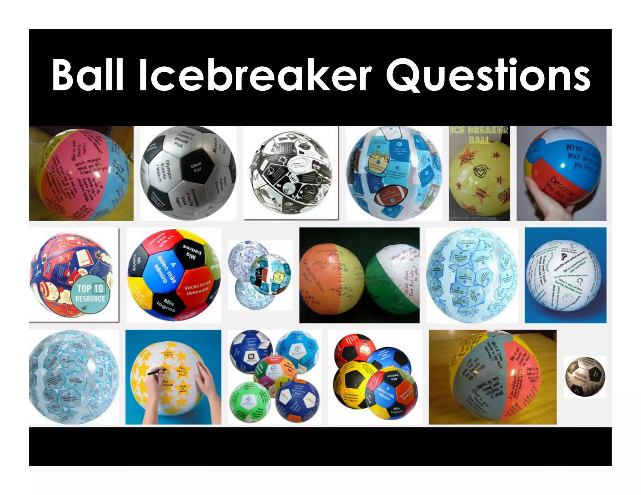 Ball Icebreaker Questions
 