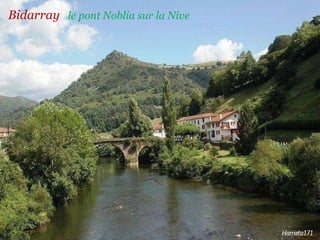 Bidarray  le pont Noblia sur la Nive 