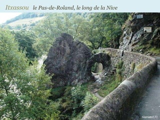 Itxassou  le Pas-de-Roland, le long de la Nive  