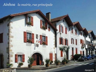Ainhoa   la mairie, rue principale   