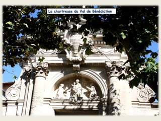 La chartreuse du Val de Bénédiction