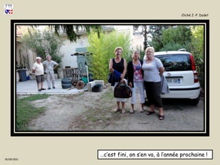 Cliché J.-P. Dodet…c’est fini, on s’en va, à l’année prochaine !15/09/2011