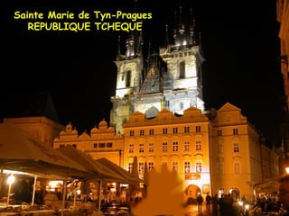 Sainte Marie de Tyn-Pragues  REPUBLIQUE TCHEQUE 