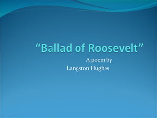 A poem by  Langston Hughes  