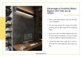  These clear ballast bypass LED tube will help
you in savingmore.
 You can save at least 75% energy and monthly
electric...