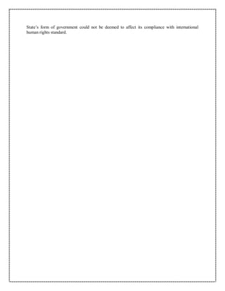 State’s form of government could not be deemed to affect its compliance with international
human rights standard.
 