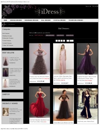Ball Dresses NZ | Prom Gowns New Zealand - iDress.co.nz
http://www.idress.co.nz/ball-dresses[2015/9/9 11:24:55]
Categories
Ball Dresses
Wedding Dresses
Bridesmaid Dresses
Formal Dresses
Cocktail Dresses
Flower Girl Dresses
BEST SELLERS
NZ$299.00
NZ$219.00
NZ$229.00
SHOP BY
RECENTLY VIEWED
NZ$319.00
Home > ball dresses
Empire A-line One
Shoulder Ruffled Long
Tulle Prom Dress
Eggplant Plunging V Neck
Shoulder Straps Back X
Sheath Chiffon Formal
Dress
Lace and Chiffon
Sleeveless Boat Neck
Long Formal Evening
Dress with Slit
Sheer Boat Neck
Sleeveless A-line V-back
Lace Wedding Dress
2015 Sleeveless Illusion
A-line Short Organza
Wedding Dress with
Feather Flower
Sort by :
Ball Dresses
We found 262 results for your selection.
BEST SELLING | NEW ARRIVAL | LOW PRICE | HIGH PRICE
1 2 3 4 5 ... 15 Next
NZ$ 719.00 NZ$ 272.09
Empire A-line One Shoulder Ruffled
Long Tulle Prom Dress (free shipping)
NZ$ 559.00 NZ$ 212.97
Lace and Chiffon Sleeveless Boat
Neck Long Formal Evening Dress
with Slit (free shipping)
NZ$ 530.00 NZ$ 208.05
Eggplant Plunging V Neck Shoulder
Straps Back X Sheath Chiffon
Formal Dress (free shipping)
Dark Red Strapless Sweetheart Long
A-line Prom Chiffon Dress (free
V Back Black Lace Bodice and Tulle
Sexy Peek-a-boo Sleeve Black
HOME WEDDING DRESSES BRIDESMAID DRESSES BALL DRESSES COCKTAIL DRESSES FLOWER GIRL DRESSES
Sign In/Up My Cart (0)
 