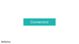 Connectors
 