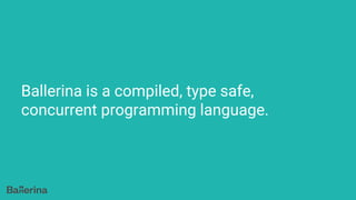 Ballerina: A Cloud Native Programming Language | PDF