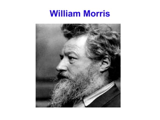 William Morris
 