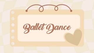 Ballet Dance
 
