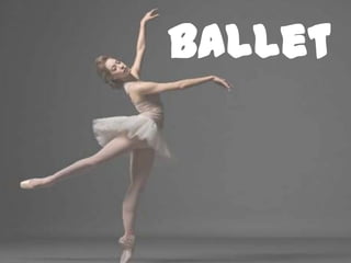 Ballet

 