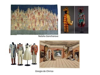 Natalia Goncharova
Giorgio de Chirico
 