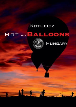 Hungary
BalloonsHot Air
Notheisz
 