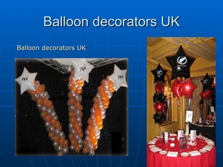 Balloon decorators UK ,[object Object]