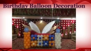 Birthday Balloon Decoration
 