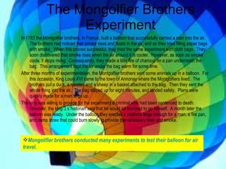 The Mongolfier Brothers Experiment ,[object Object],[object Object],[object Object],[object Object]