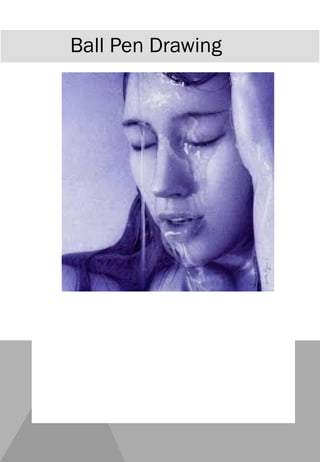 Ball Pen Drawing
 