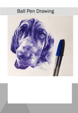 Ball Pen Drawing
 