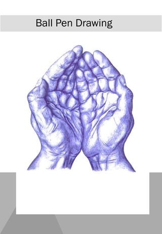 Ball Pen Drawing
 