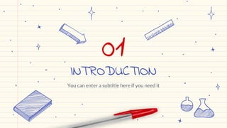 INTRODUCTION
01
You can enter a subtitle here if you need it
 