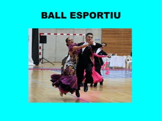 BALL ESPORTIU
 