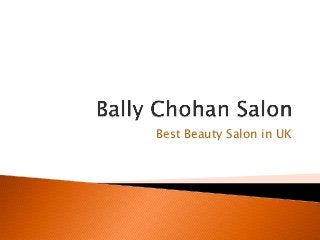 Best Beauty Salon in UK
 