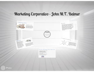 Mix comunicacional e Marca: Apresentação acadêmica sobre John M.T. Balmer e o Marketing Corporativo