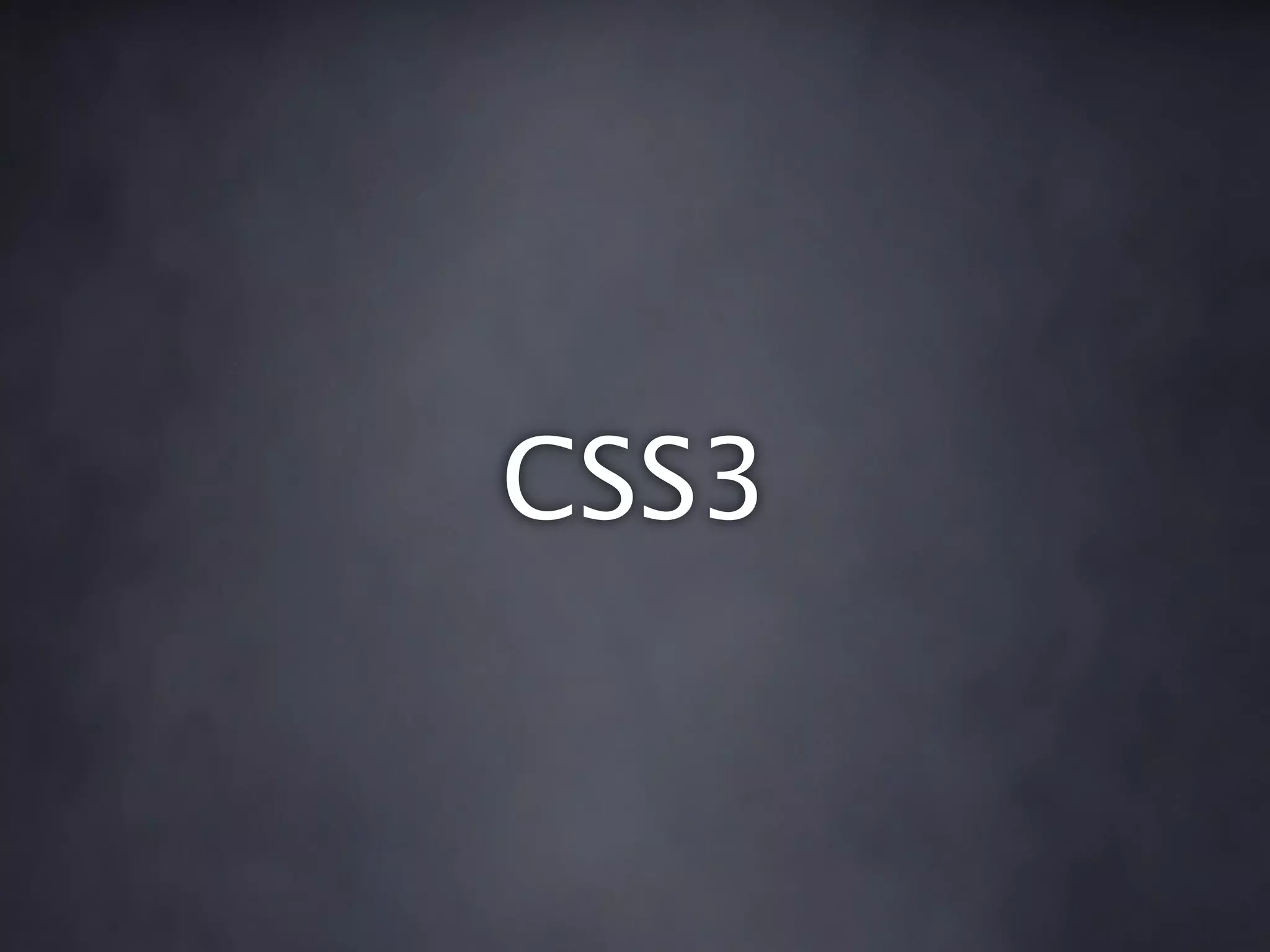 CSS3
 