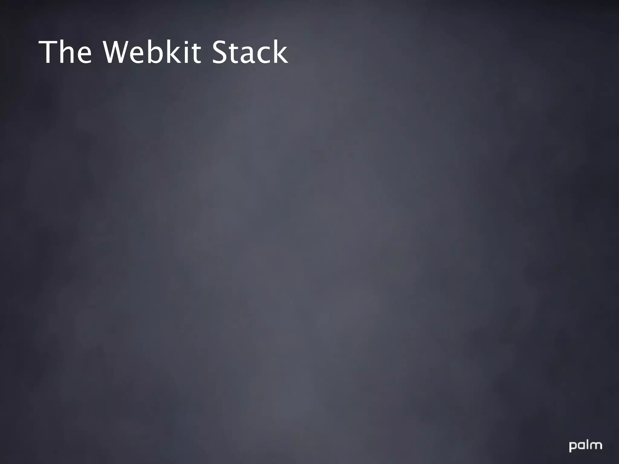 The Webkit Stack
 