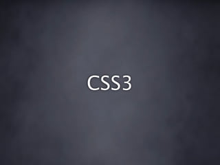 CSS3
 