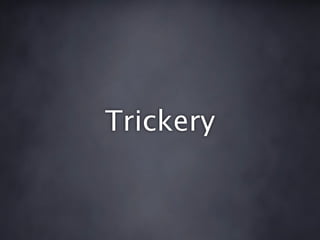 Trickery
 