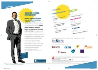 32
BALmétrie / Tous les résultats d’audience du Courrier publicitaire
ÉDITORIAL
Cesupplément estéditéparleGIEBALmétrie–PrésidéparÉricTrousset–7,QuaiAndréCitroen‒75015Paris
LeGIEBALmétrieestcomposédespartenairessuivants :
Directeurdelapublicationetdelarédaction:EricTrousset
Conception/réalisation:ÉditialisFactory–0146999393–160bis,ruedeParis–92645Boulogne-BillancourtCedex
Responsabled’édition:GuillaumeBethout–Rédaction:LaurentDurasnel–Directionartistique :YannCollin
Maquette:Sarad’Erceville,AnnickMillet.
Impression:LéonceDeprez
MagazineimpriméparunimprimeurcertifiéImprim’Vert.
Ilestinterditdereproduireintégralementoupartiellementtoutarticleduprésentmagazinesansl’autorisationdel’éditeur.
ArticlesL.122.4etL.122.5duCodedelapropriétéintellectuelle.
OSEZLEMÉDIA
COURRIER!
Mesurerl’audiencedumédia
Courrier,telleestl’ambition
duGIEBALmétrie.Médiapréféré
desFrançais*,ilestancrédansleurquotidien,
etsonimpactn’estplusàprouver.LAPOSTE,
ADREXO,MEDIAPOST,MEDIAPOST
PUBLICITÉ,l'OBSERVATOIRECOMMEDIA,
leCRTMetleSNCDsontlesseptpartenaires,
principauxacteursdelaprofession,réunissous
cetétendard.Septsavoir-faireregroupésautour
d’unemesureinédite,quidonneraauCourrier
toutesaplaceparmiles«grands»médias,
etconvaincraannonceursetagences
desapuissanceaffinitaireetincitative.
Retrouvez,danscemagazine,tousleschiffres
del’audienceduCourrier,et(re)découvrez
cemédia,désormaiscomposante
incontournabledumixmédia.
*SelonuneétudeSIMM-TGI,proposéeparKantarMediaen2010.
ÉricTrousset,
PrésidentduGIE
BALmétrie–DGA
ÉtudesetMarketing
MEDIAPOST
Publicité.
SOMMAIRE
POURQUOIBALMÉTRIE?
PAGE4
✹État des lieux du média
Courrier
PAGE6
✹L’ambition partagée
d’une mesure inédite
PAGE8
✹Le Courrier dans la cour
des grands
MÉTHODOLOGIE
DELAMESURE
PAGE10
✹L’originalité et la rigueur !
L’ŒILSURL’ÉTUDE
PAGE 12
✹Le Courrier, média
incontournable !
ETDEMAIN?
PAGE 16
✹Aucœurdumédiaplanning
Retrouveztouslesrésultats
détailléssurwww.balmetrie.fr
2
BALmétrie / Tous les résultats d’audience du Courrier publicitaire
OSEZLEMÉDIA
COURRIER!
Mesurerl’audiencedumédia
Courrier,telleestl’ambition
duGIEBALmétrie.duGIEBALmétrie.duGIEBALmétrie.
desFrançais*,ilestancrédansleurquotidien,desFrançais*,ilestancrédansleurquotidien,
etsonimpactn’estplusàprouver.
ADREXO,MEDIAPOST,MEDIAPOST
PUBLICITÉ
leCRTMetleSNCD
principauxacteursdelaprofession,réunissous
cetétendard.Septsavoir-faireregroupésautour
d’unemesureinédite,quidonneraauCourrier
toutesaplaceparmiles«grands»médias,
etconvaincraannonceursetagences
desapuissanceaffinitaireetincitative.
Retrouvez,danscemagazine,tousleschiffres
del’audienceduCourrier,et(re)découvrez
cemédia,désormaiscomposante
incontournabledumixmédia.
*SelonuneétudeSIMM-TGI,proposéeparKantarMediaen2010.
ÉricTrousset,
PrésidentduGIE
BALmétrie–DGA
ÉtudesetMarketing
MEDIAPOST
Publicité.
Balmetrie_ok.indd 2-3 21/05/13 12:31
 