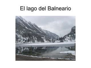 El lago del Balneario 
