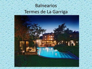 BalneariosTermes de La Garriga 