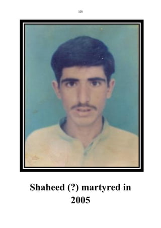 105
Shaheed (?) martyred in
2005
 