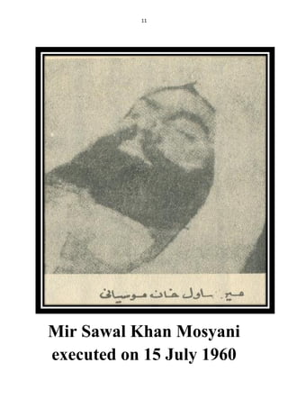 11
Mir Sawal Khan Mosyani
executed on 15 July 1960
 