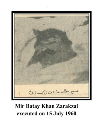 12
Mir Batay Khan Zarakzai
executed on 15 July 1960
 