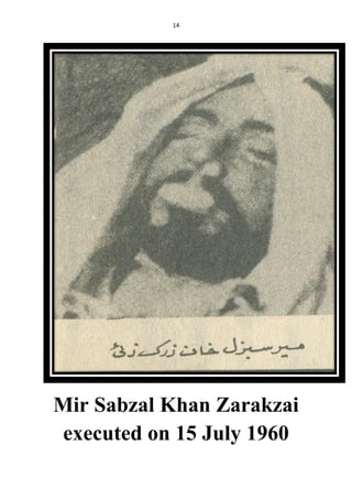 14
Mir Sabzal Khan Zarakzai
executed on 15 July 1960
 